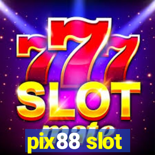 pix88 slot